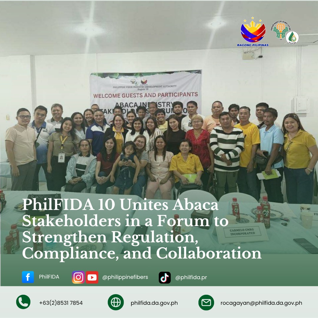 PhilFIDA 10 unites Abaca Stakeholders in a Forum to Strengthen Regulation, Compliance, and Collaboration